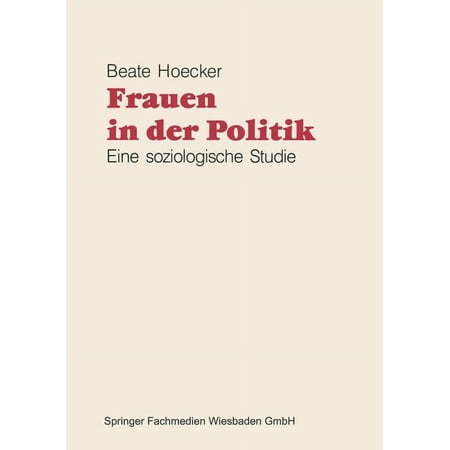 Frauen in Der Politik: Eine Soziologische Studie (Paperback)