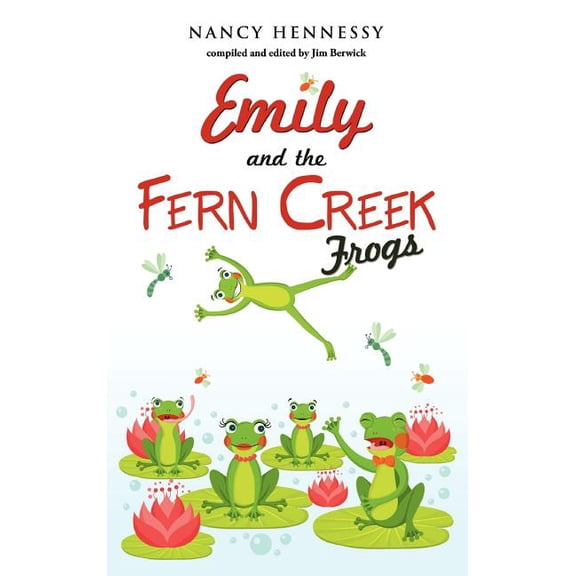 Emily and the Fern Creek Frogs, (Hardcover)