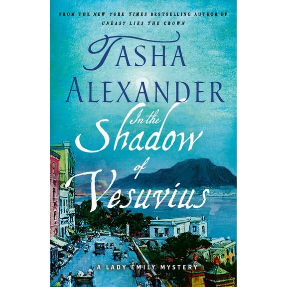 Lady Emily Mysteries In the Shadow of Vesuvius: A Lady Emily Mystery, Book 14, (Paperback)