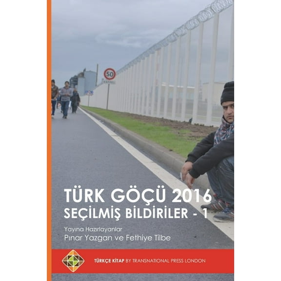 Türk Göçü 2016 Seçilmiş Bildiriler - 1 (Paperback)