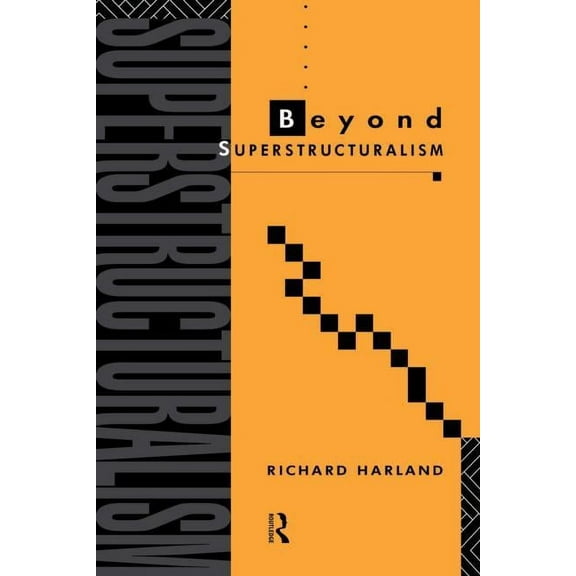 Beyond Superstructuralism, (Paperback)