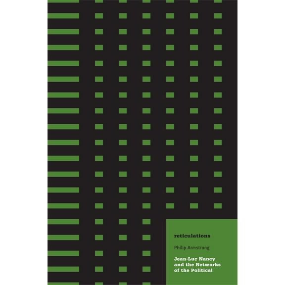 Electronic Mediations: Reticulations : Jean-Luc Nancy and the Networks of the Political (Paperback)