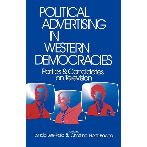 Political Advertising in Western Democracies: Parties and Candidates on Television, (Paperback)