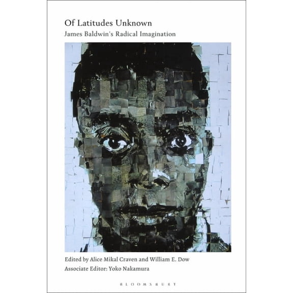 Of Latitudes Unknown: James Baldwin's Radical Imagination, (Paperback)