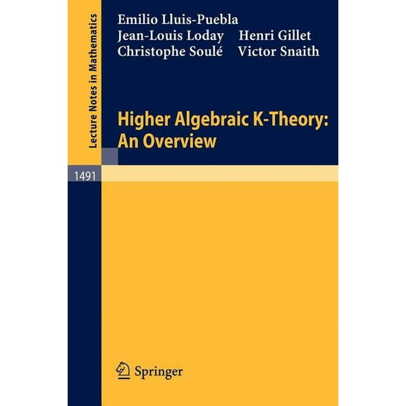 Lecture Notes in Mathematics Higher Algebraic K-Theory: An Overview, Book 1491, (Paperback)
