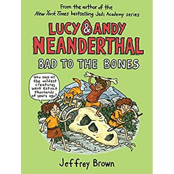 Lucy and Andy Neanderthal: Bad to the Bones 9780385388412 Used / Pre-owned