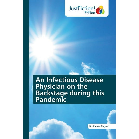 An Infectious Disease Physician on the Backstage during this Pandemic (Paperback)