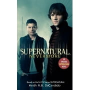 KEITH R A DECANDIDO Supernatural: Supernatural: Nevermore (Paperback)