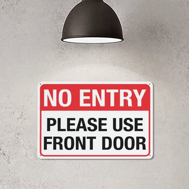 No Entry Please Use Front Door Sign 12 X 8 Inch Metal Sign
