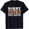 thumbnail image 1 of Basketball Point Guard - Sorry You Have To Guard Unisex T-Shirt, 1 of 4