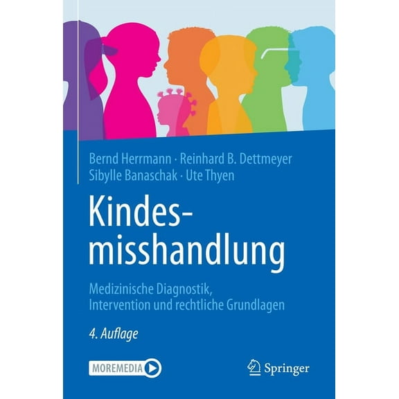 Kindesmisshandlung: Medizinische Diagnostik, Intervention Und Rechtliche Grundlagen, (Paperback)