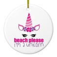 thumbnail image 1 of DistinctInk Hanging Ceramic Christmass Tree Ornament with Gold String - Great Gift / Present - 2 3/4 inch diameter - Beach Please I'm a Unicorn, 1 of 2