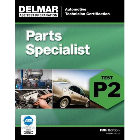 Pre-Owned Delmar Learning's Test Preparation ASE Test Preparation - P2 Parts Specialist, (Paperback)