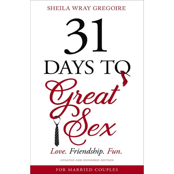 Pre-Owned 31 Days to Great Sex: Love. Friendship. Fun. (Paperback) 0310358345 9780310358343