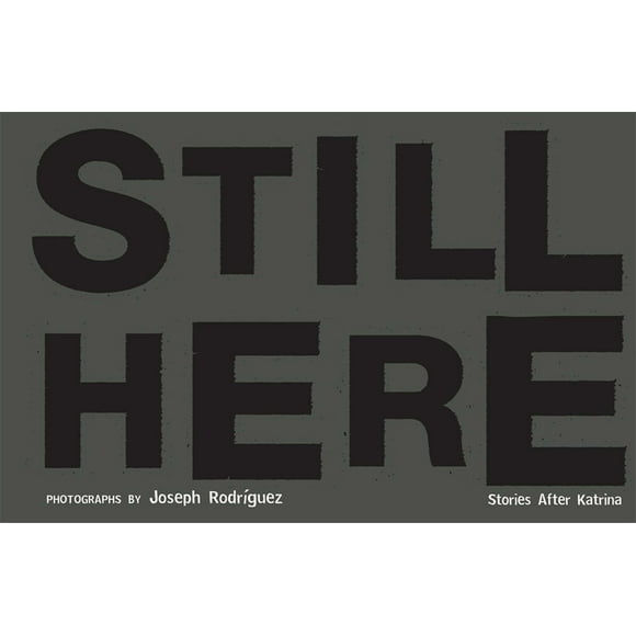 Still Here : Stories After Katrina (Hardcover)