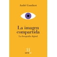 thumbnail image 1 of Libro La Imagen Compartida Tapa Blanda, Autor Andre Gunthert, Editorial Vestalia Ediciones, 1 of 2