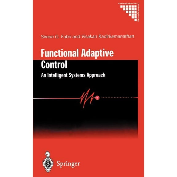 Communications and Control Engineering Functional Adaptive Control: An Intelligent Systems Approach, (Hardcover)