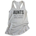 thumbnail image 1 of Aunts Like A Mom Only Cooler Tank Top, Ladies Racerback Tank Top, Aunt Tank, Auntie Tank, Clever Aunt Tank, Silver Gray, Small, 1 of 3