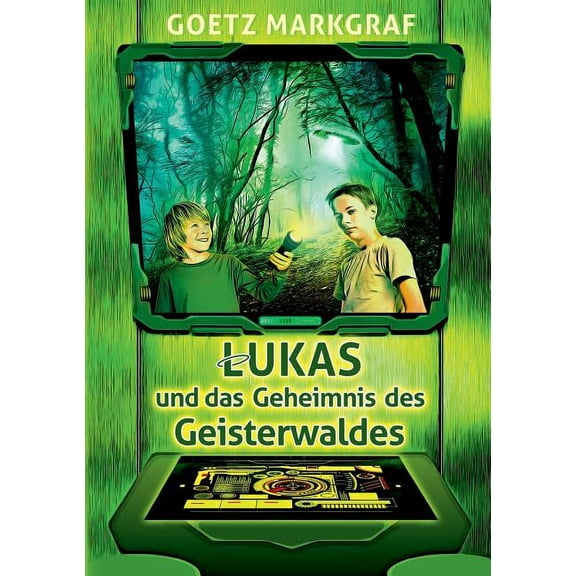 Lukas und das Geheimnis des Geisterwaldes (Paperback)