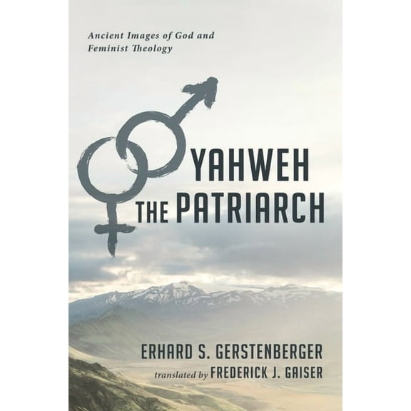 Yahweh the Patriarch (Hardcover)