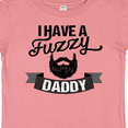 thumbnail image 4 of Inktastic I Have a Fuzzy Daddy Beard Boys or Girls Baby T-Shirt, 4 of 5