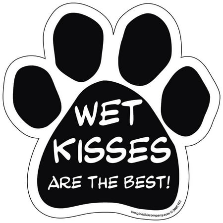 Imagine This Paw Magnet, Wet Kisses are The Best
