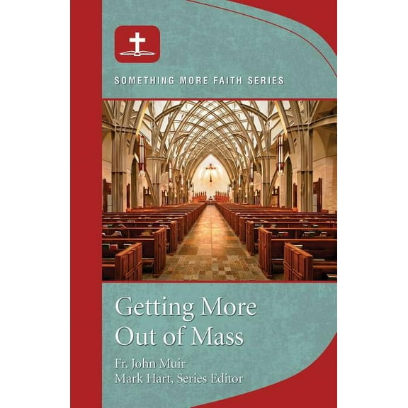 Something More Faith Getting More Out of Mass, (Paperback)
