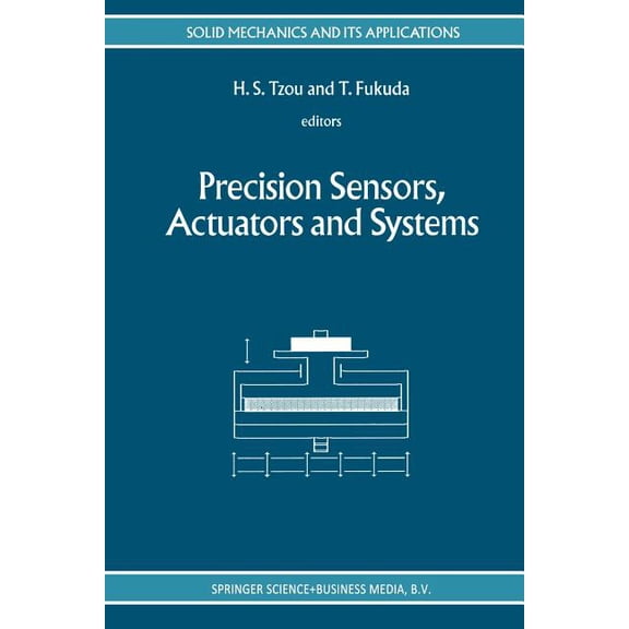 Solid Mechanics and Its Applications Precision Sensors, Actuators and Systems, Book 17, (Paperback)