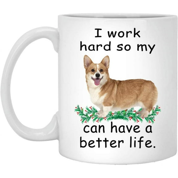 Funny Pet Lover Gifts Pembroke Welsh Corgi Fawn Can Live Better Christmas 2022 Gifts White Coffee Mug White 11oz