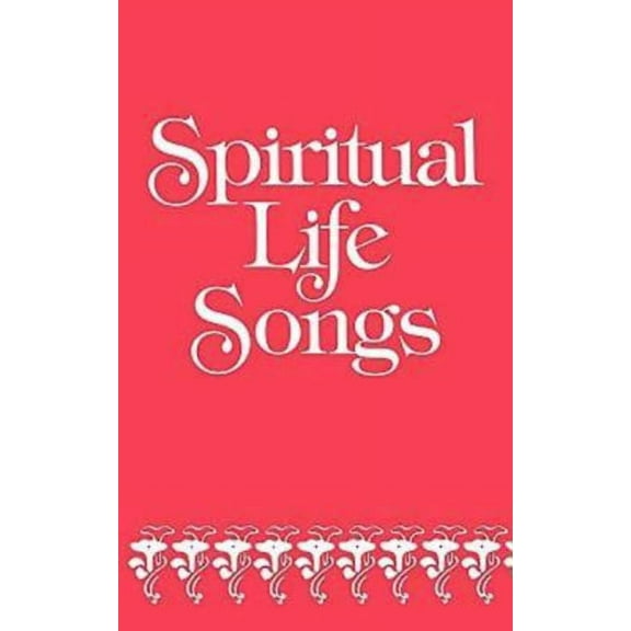 Spiritual Life Songs Paperback