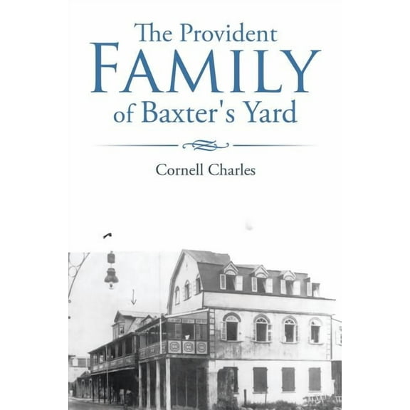 The Provident Family of Baxter's Yard