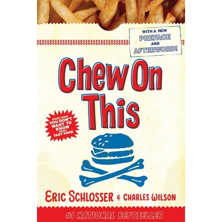 Chew on This: Everything You Don't Want to Know about Fast Food, (Paperback)