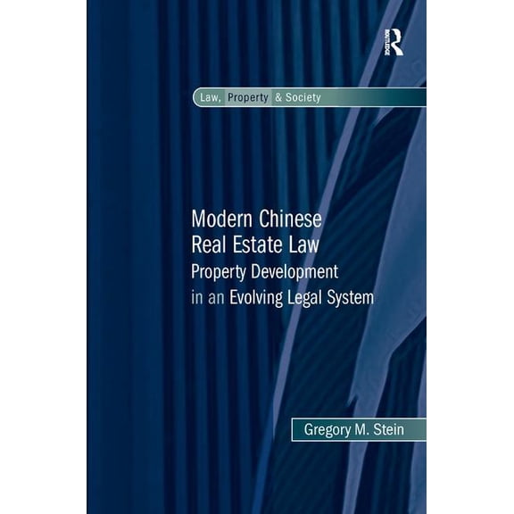 Law, Property and Society Modern Chinese Real Estate Law: Property Development in an Evolving Legal System, (Hardcover)