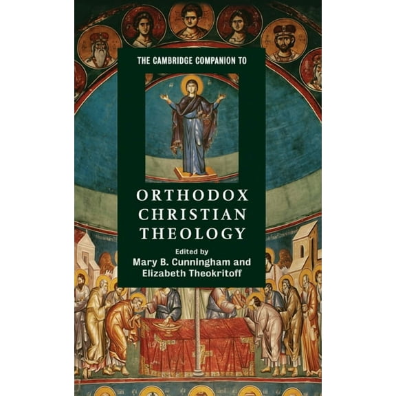 Cambridge Companions to Religion The Cambridge Companion to Orthodox Christian Theology, (Hardcover)