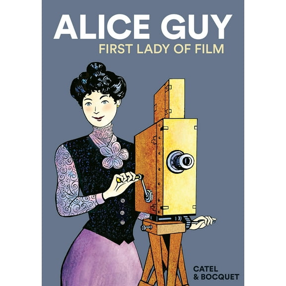 Alice Guy : First Lady of Film (Paperback)