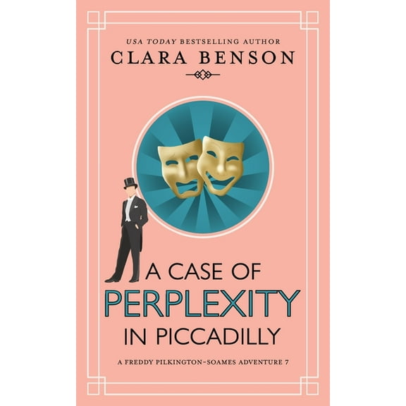 A Freddy Pilkington-Soames Adventure A Case of Perplexity in Piccadilly, Book 7, (Paperback)