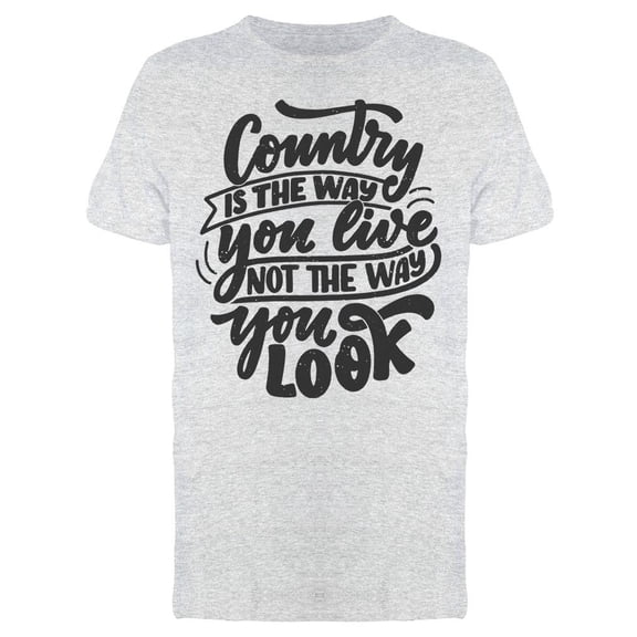 Country Music Is A Way Of Life Tee Men's -Image by Shutterstock