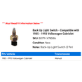 thumbnail image 2 of Back Up Light Switch - Compatible with 1985 - 1993 Volkswagen Cabriolet 1986 1987 1988 1989 1990 1991 1992, 2 of 2