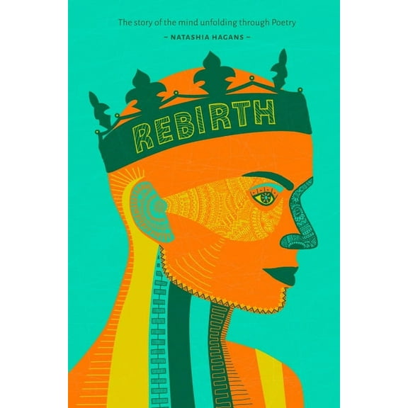 Rebirth: Unfolding of the Mind through Poetry, (Paperback)