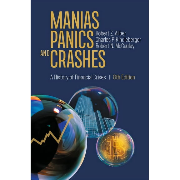 Manias, Panics, and Crashes: A History of Financial Crises, (Paperback)