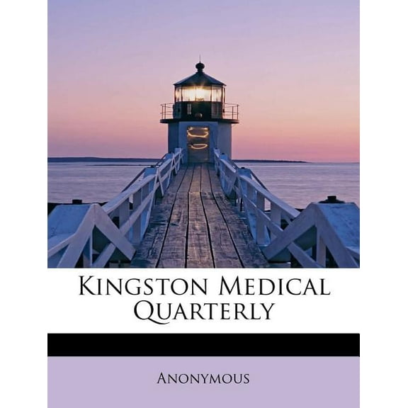 Kingston Medical Quarterly (Paperback)