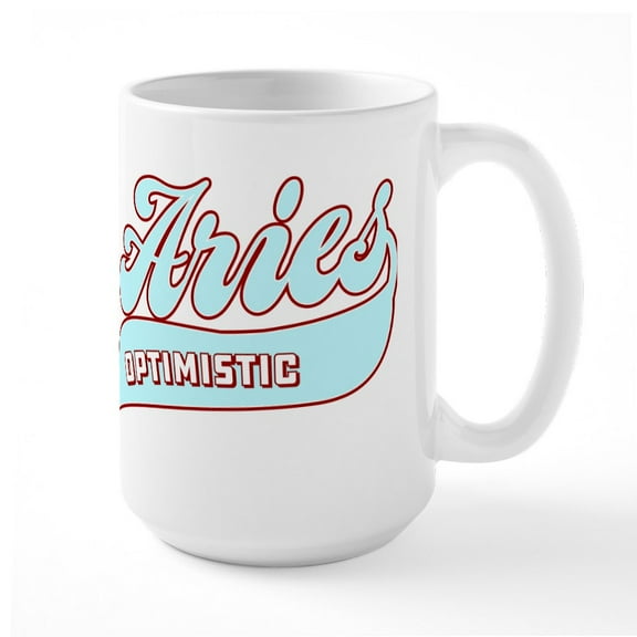 CafePress - Aries Optimistic - 15 oz Ceramic Large White Novelty Mug