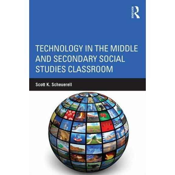 Technology in the Middle and Secondary Social Studies Classroom, (Paperback)