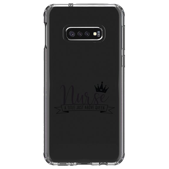 DistinctInk Clear Shockproof Hybrid Case for Samsung Galaxy S10e (5.8" Screen) - TPU Bumper Acrylic Back Tempered Glass Screen Protector - Nurse - Title Just Above Queen - Black