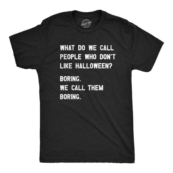 Mens People Who Dont Like Halloween T Shirt Funny Spooky Season Lovers Tee for Guys Graphic Tees