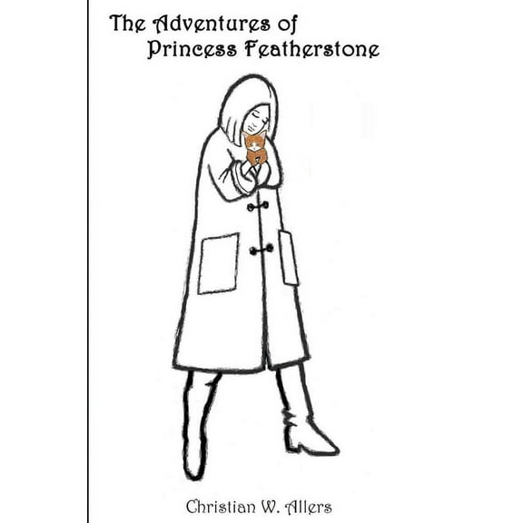 The Adventures of Princess Featherstone, (Paperback)