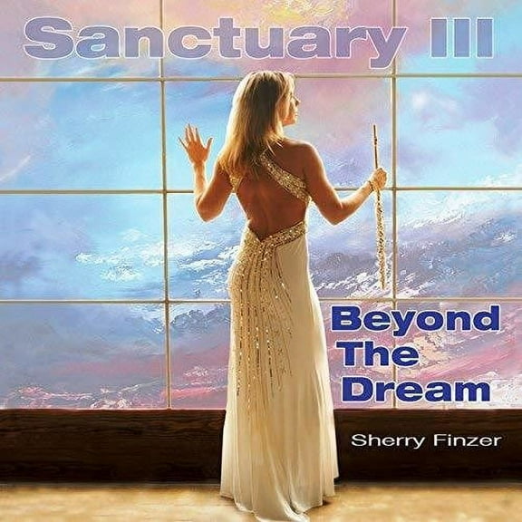 Sherry Finzer - Sanctuary III: Beyond the Dream - Music & Performance - CD