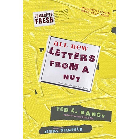 Pre-Owned All New Letters from a Nut: Includes Lunatic Email Exchanges (Hardcover 9780307716286) by Ted L Nancy, Jerry Seinfeld