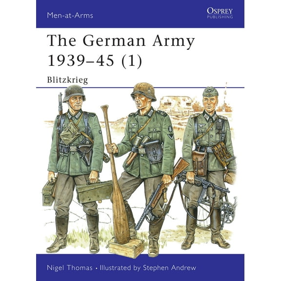 Men-at-Arms: The German Army 1939–45 (1) : Blitzkrieg (Paperback)