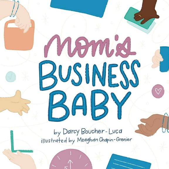 Mom's Business Baby, (Paperback)